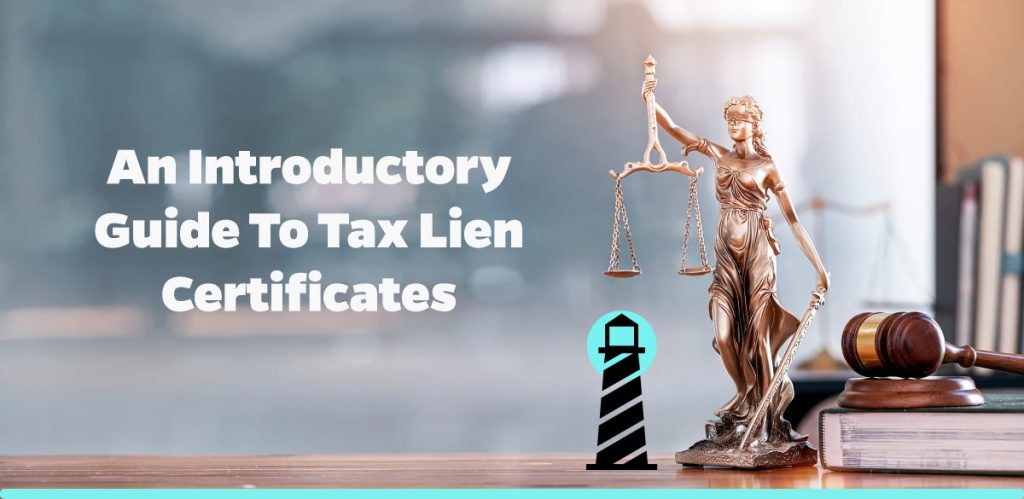 An Introductory Guide to Tax Lien Certificates
