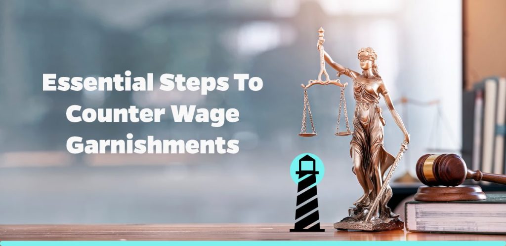 Essential Steps to Counter Wage Garnishments