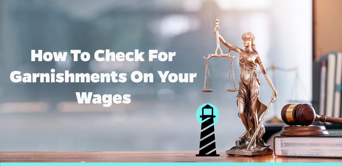 How To Check For Garnishments On Your Wages Brightside Tax Relief