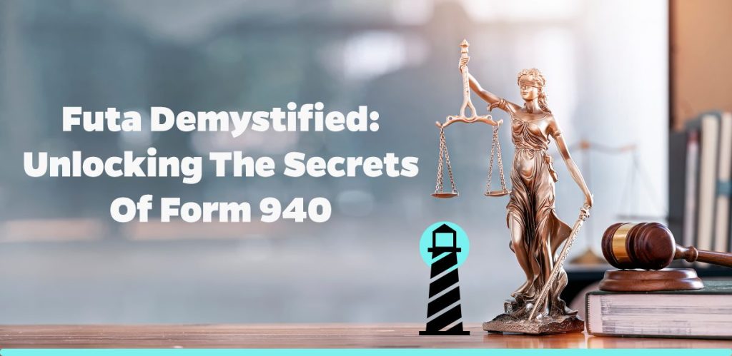 FUTA Demystified: Unlocking the Secrets of Form 940