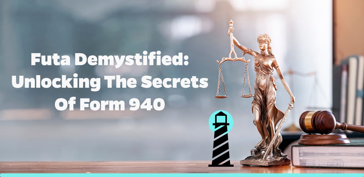 FUTA Demystified: Unlocking the Secrets of Form 940