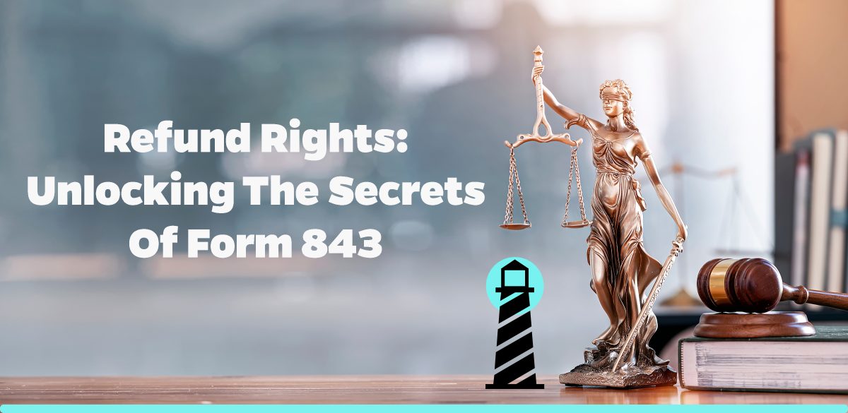 Refund Rights: Unlocking the Secrets of Form 843
