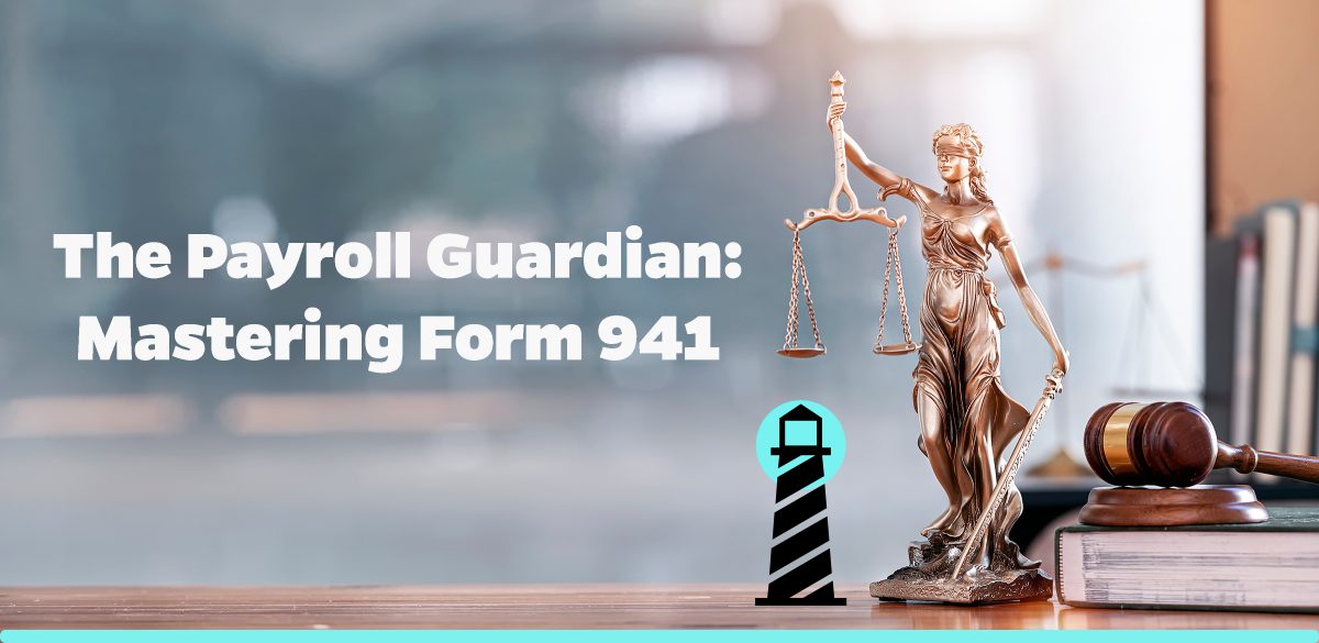 The Payroll Guardian: Mastering Form 941