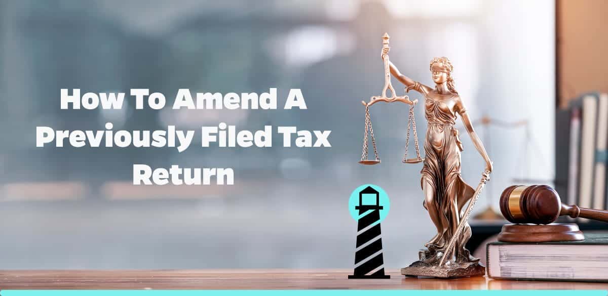 How to Amend a Previously Filed Tax Return