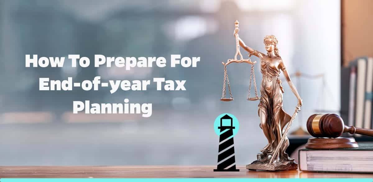 How to Prepare for End-of-Year Tax Planning