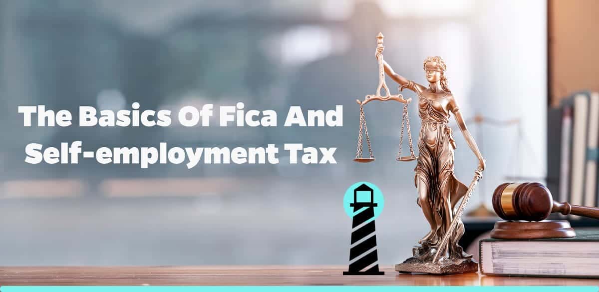 The Basics of FICA and Self-Employment Tax