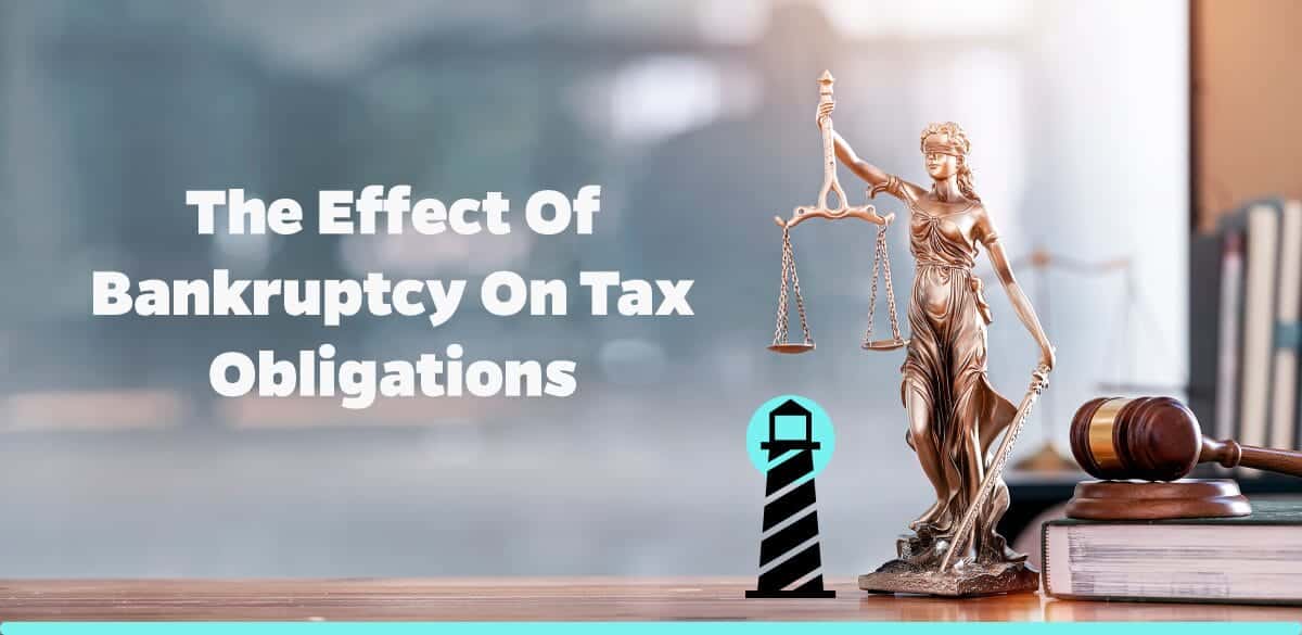 The Effect of Bankruptcy on Tax Obligations