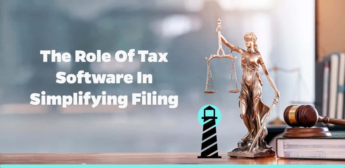 The Role of Tax Software in Simplifying Filing