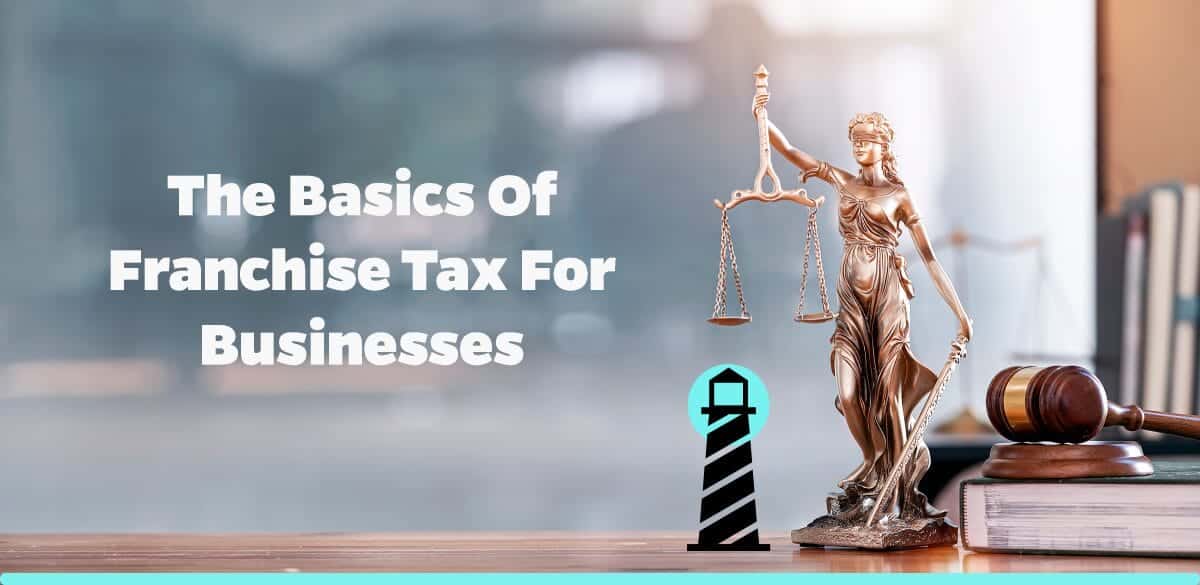 The Basics of Franchise Tax for Businesses