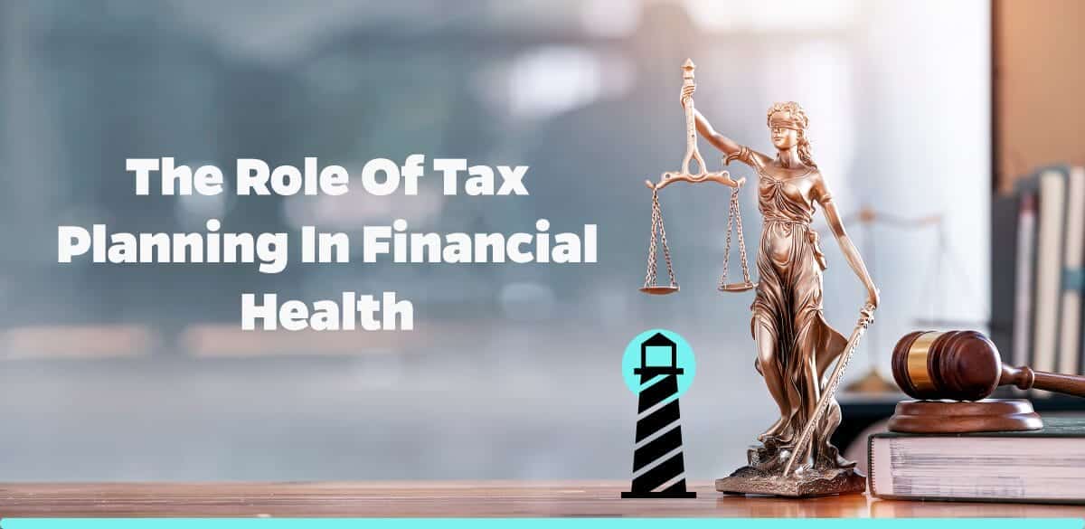 The Role of Tax Planning in Financial Health