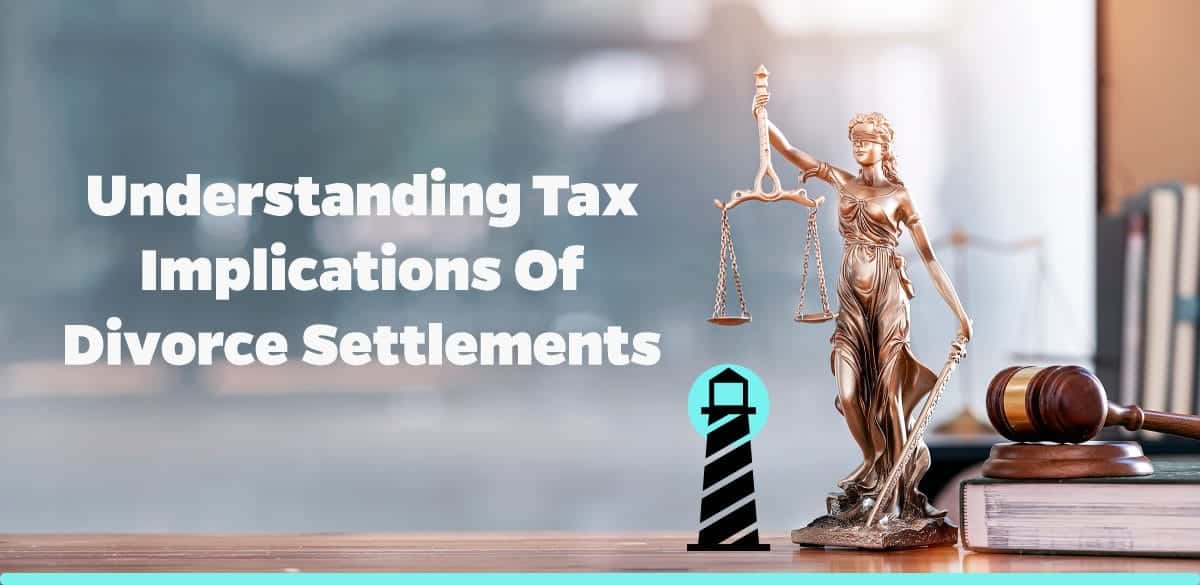 Understanding Tax Implications of Divorce Settlements