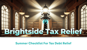 Summer Checklist for Tax Debt Relief
